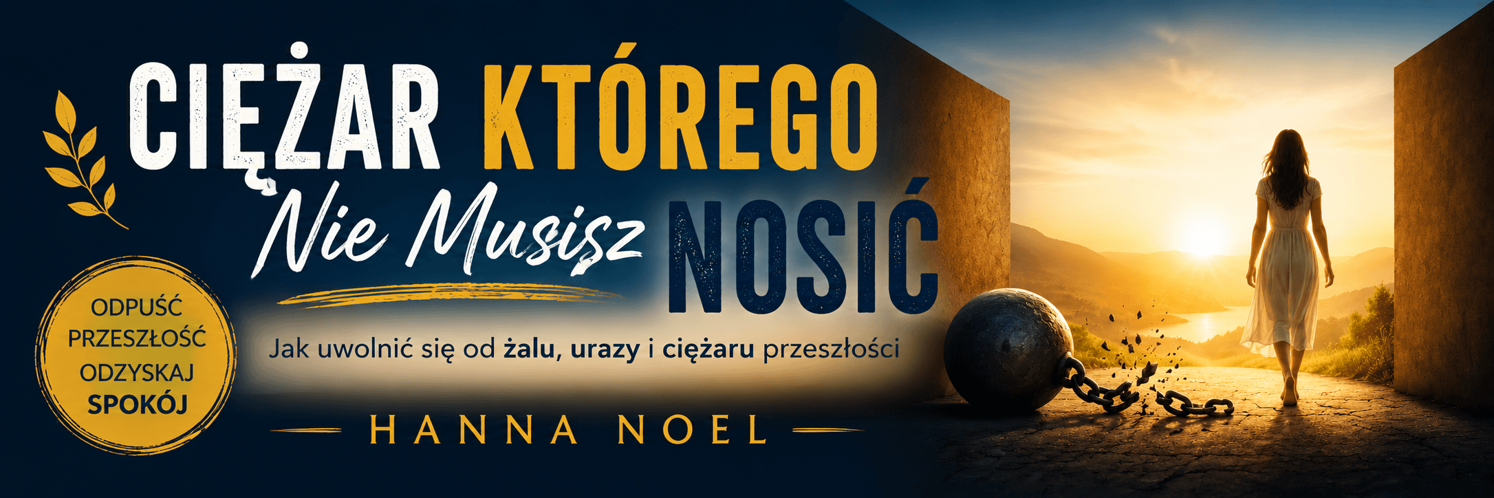 Ciężar Którego Nie Musisz Nosić - Hanna Noel
