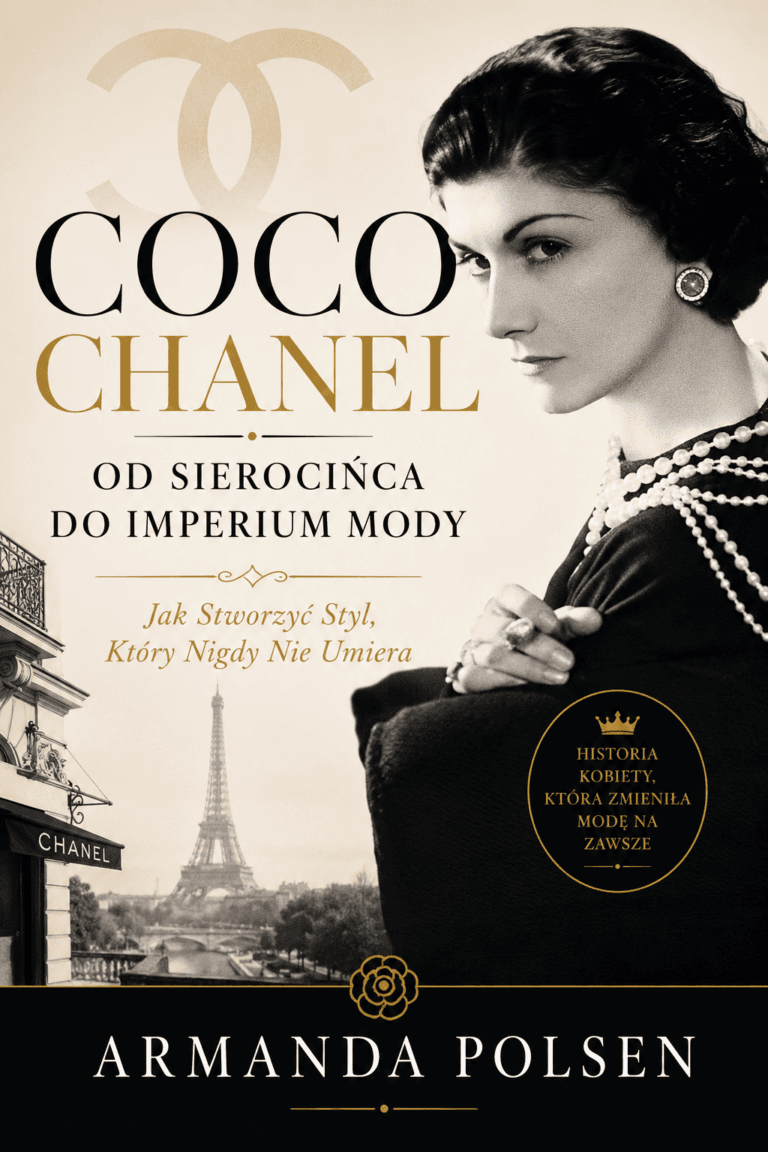 Coco Chanel: Od Sierocińca do Imperium Mody - Armanda Polsen