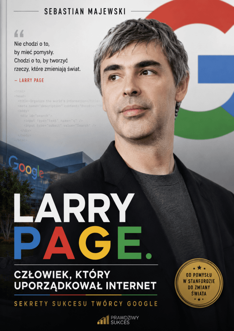 Larry Page: Człowiek Który Uporządkował Internet - Sebastian Majewski