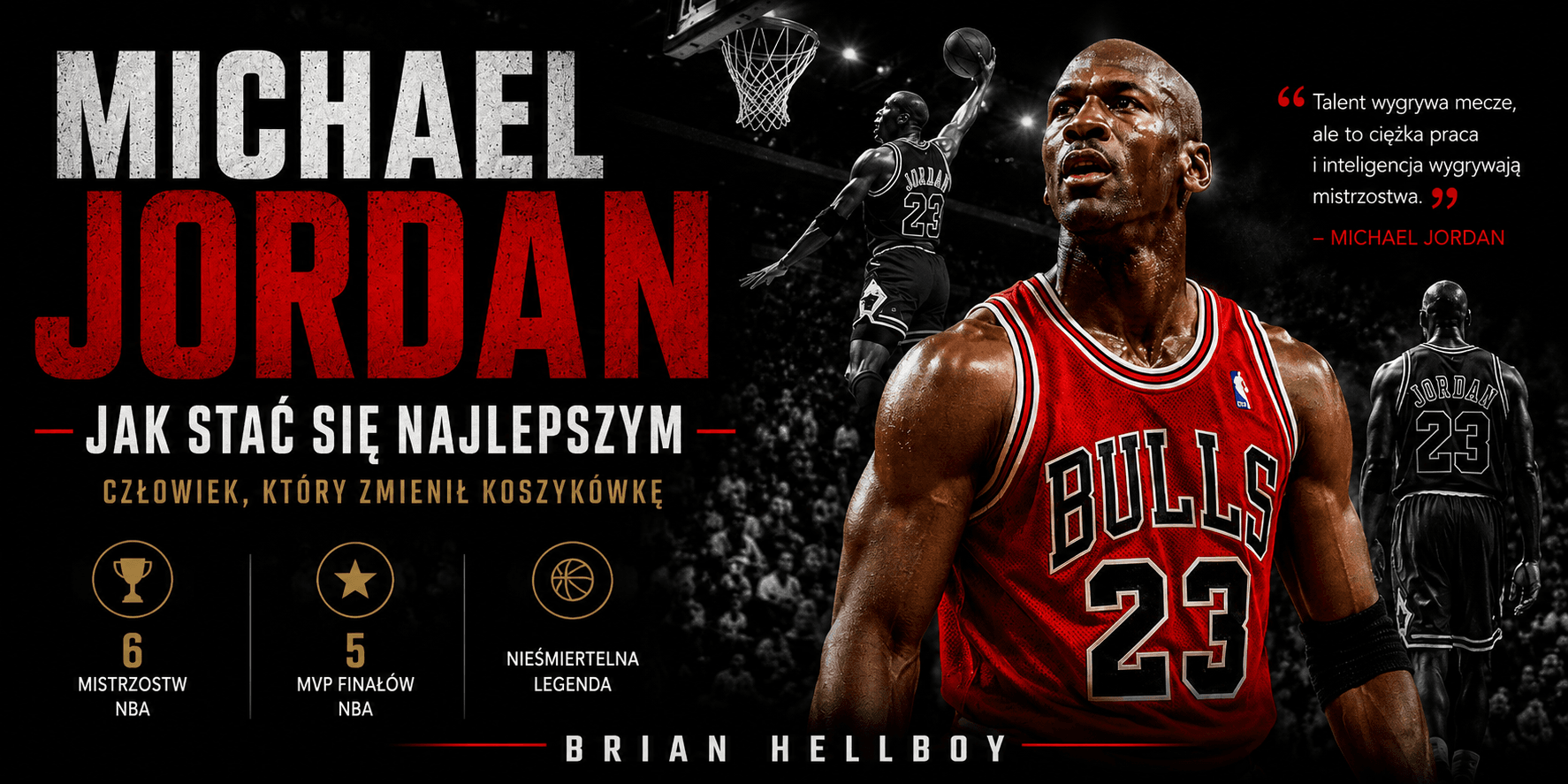 Michael Jordan. Jak Stać się Najlepszym - Brian Hellboy