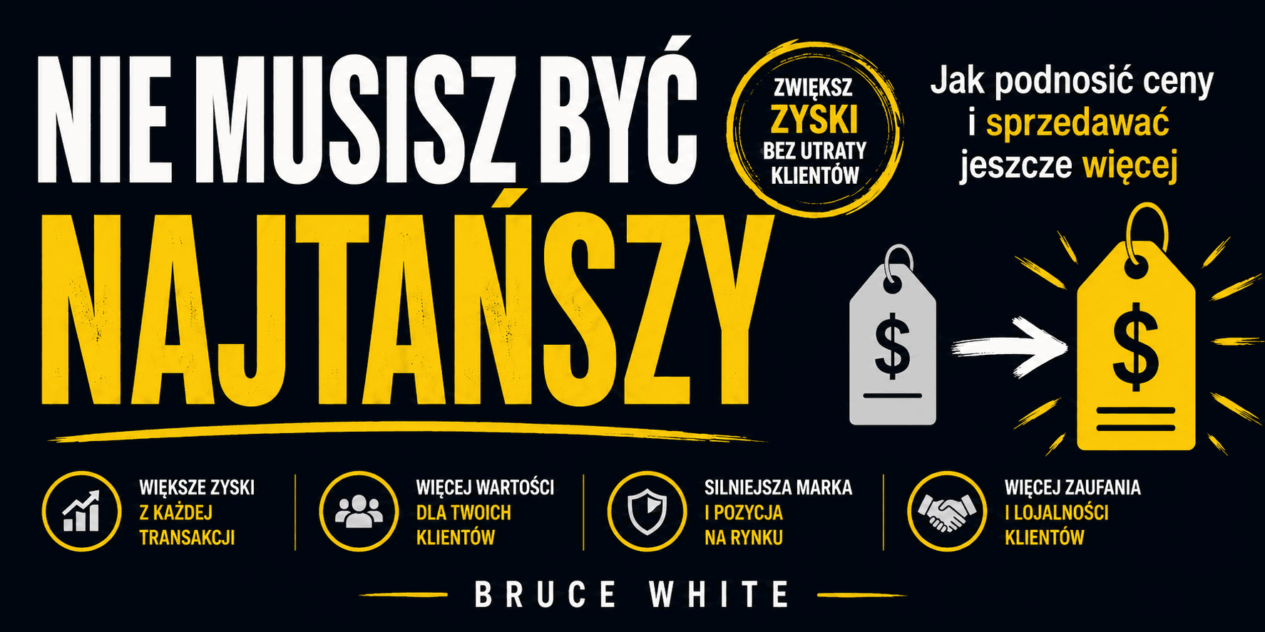 Nie Musisz Być Najtańszy - Bruce White