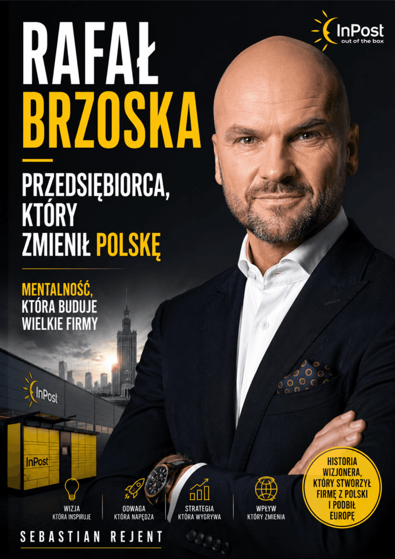 książka Rafał Brzoska: Przedsiębiorca, Który Zmienił Polskę - Sebastian Rejent