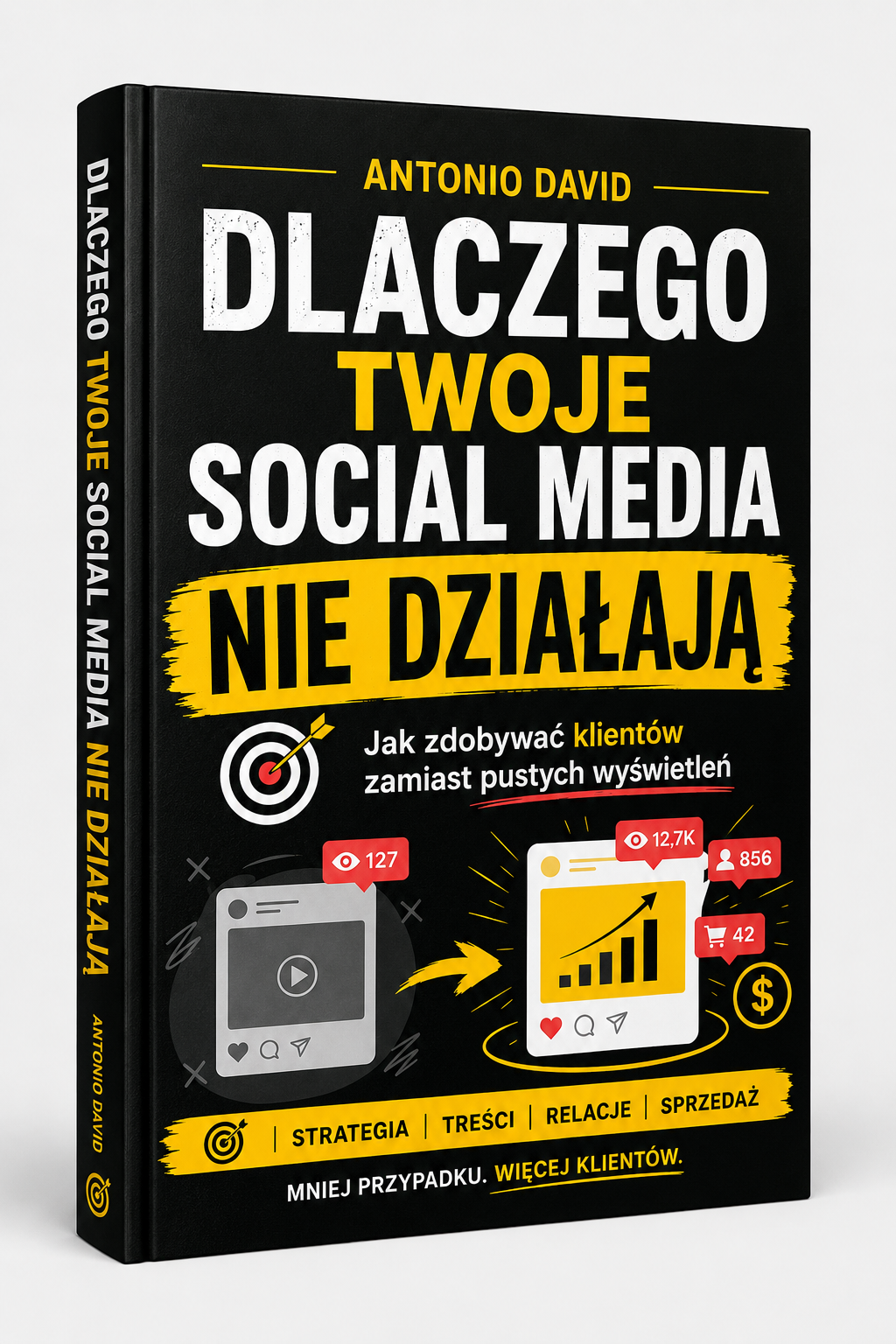 książka Dlaczego Twoje Social Media Nie Działają - Antonio David