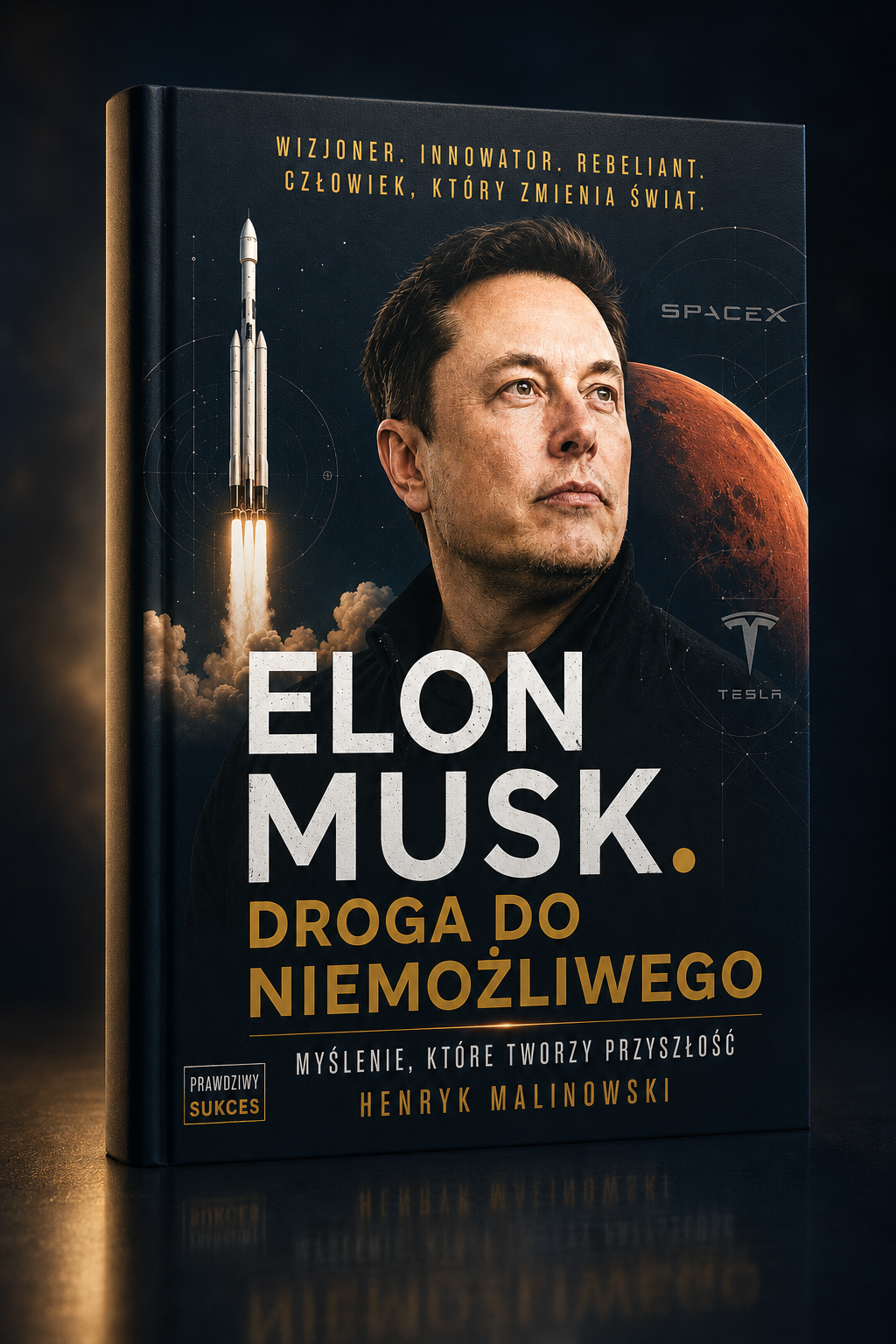 książka Elon Musk Droga do Niemożliwego - Henryk Malinowski