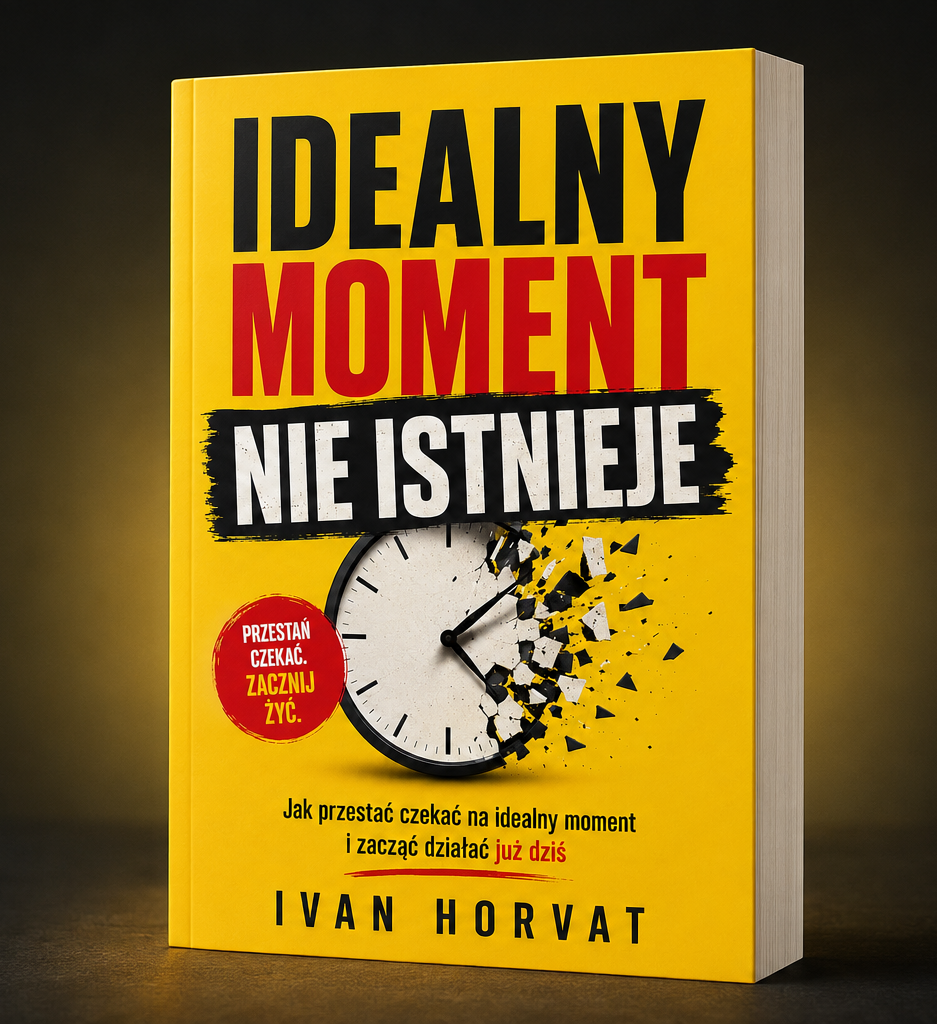 Idealny Moment Nie Istnieje - Ivan Horvat