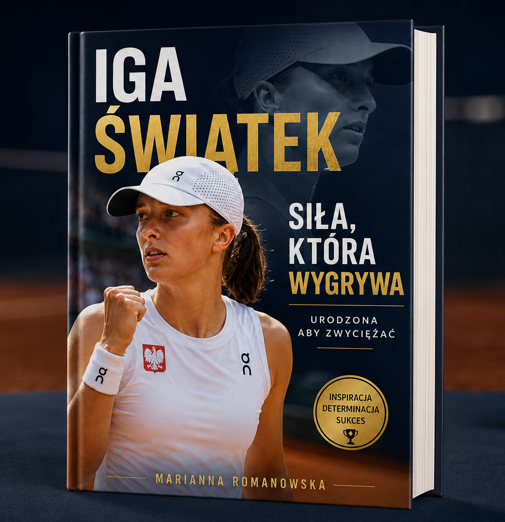 Iga Świątek: Siła Która Wygrywa - Marianna Romanowska
