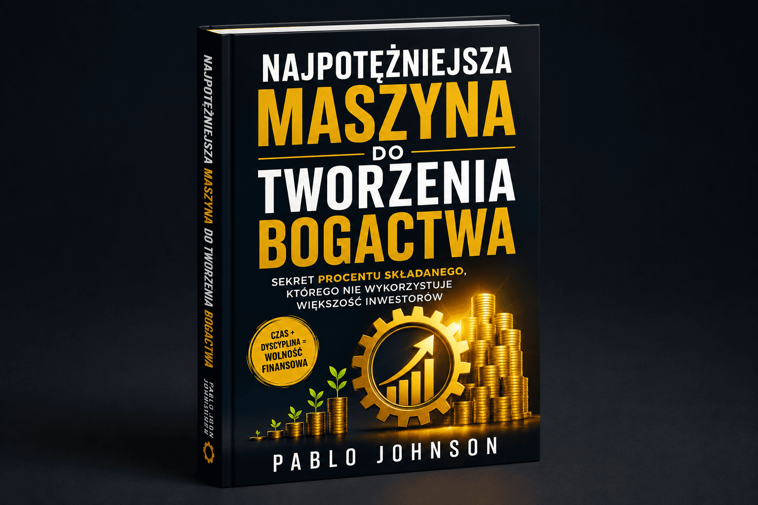 książka Najpotężniejsza Maszyna Do Tworzenia Bogactwa - Pablo Johnson
