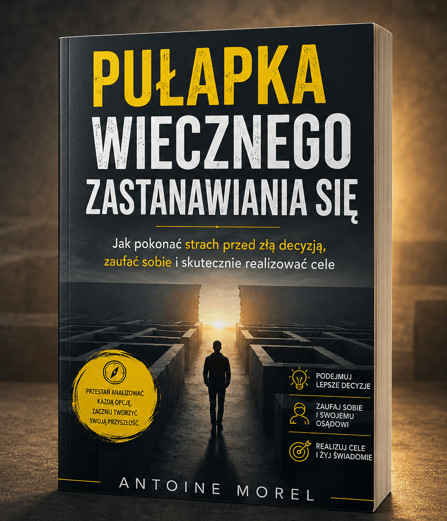 Pułapka Wiecznego Zastanawiania Się - Antoine Morel