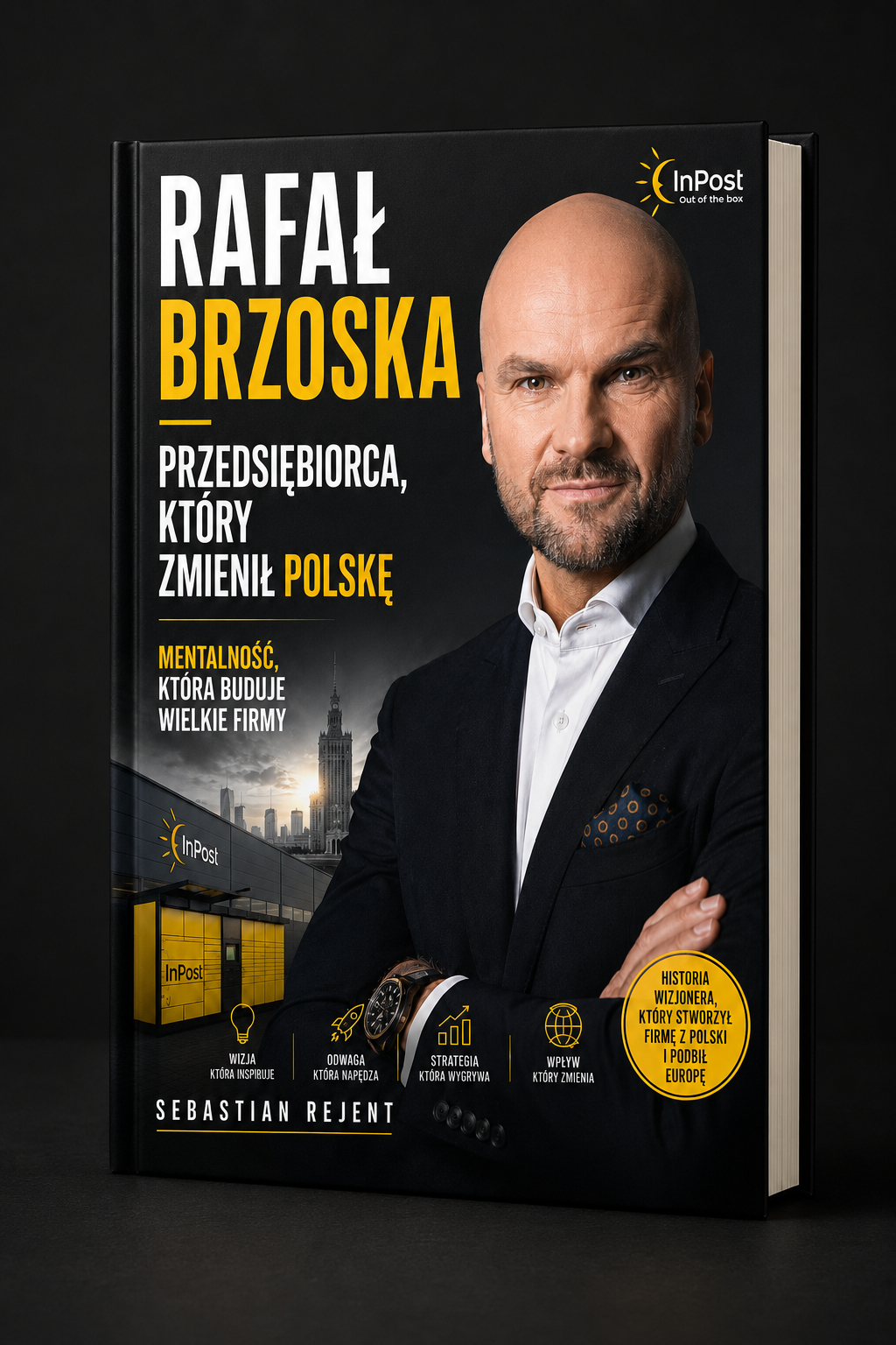 Rafał Brzoska: Przedsiębiorca, Który Zmienił Polskę - Sebastian Rejent