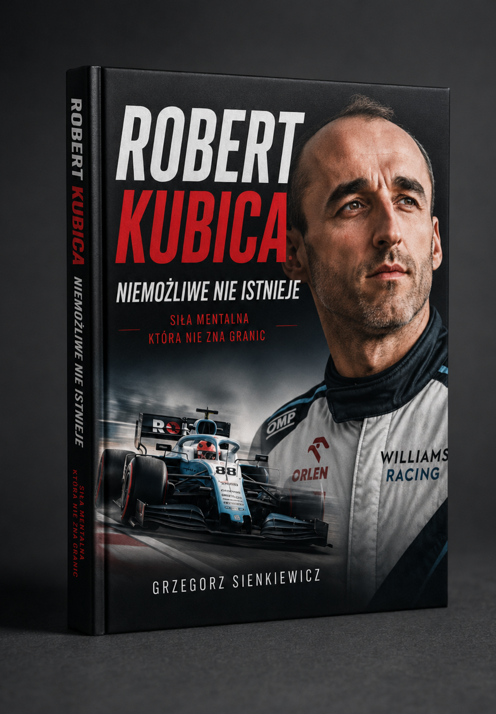 książka Robert Kubica. Niemożliwe Nie Istnieje - Grzegorz Sienkiewicz
