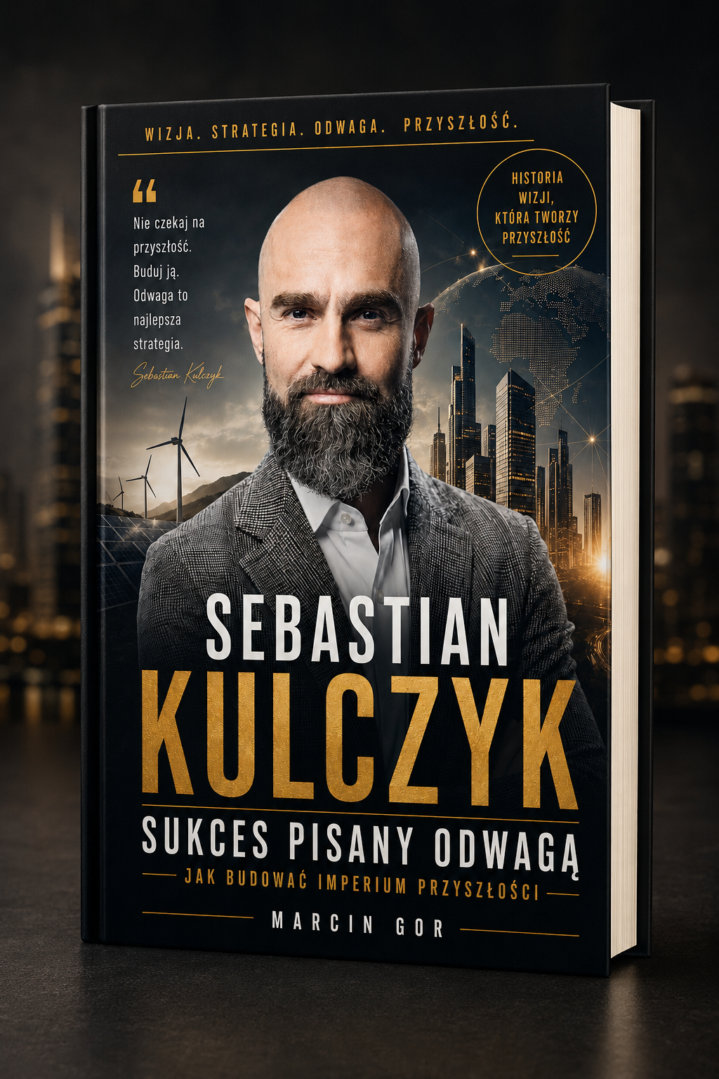 Sebastian Kulczyk. Sukces Pisany Odwagą - Marcin Gor
