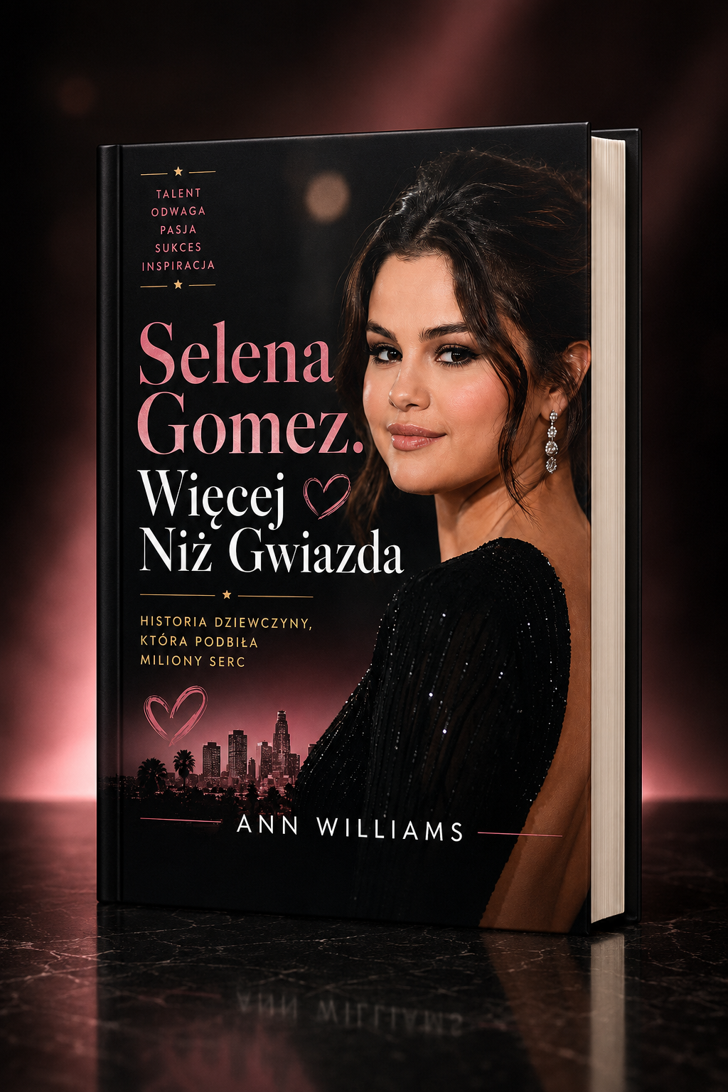 Selena Gomez. Więcej Niż Gwiazda - Ann Williams