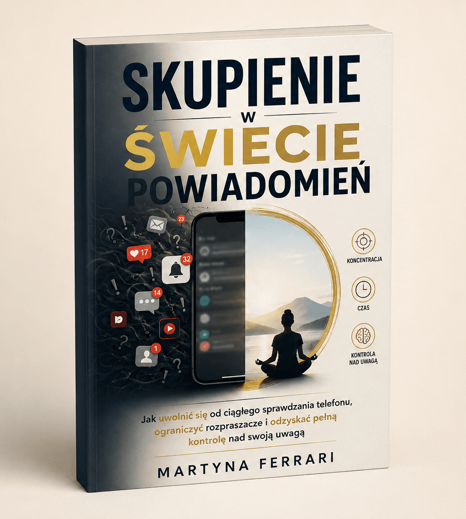 Skupienie w Świecie Powiadomień - Martyna Ferrari