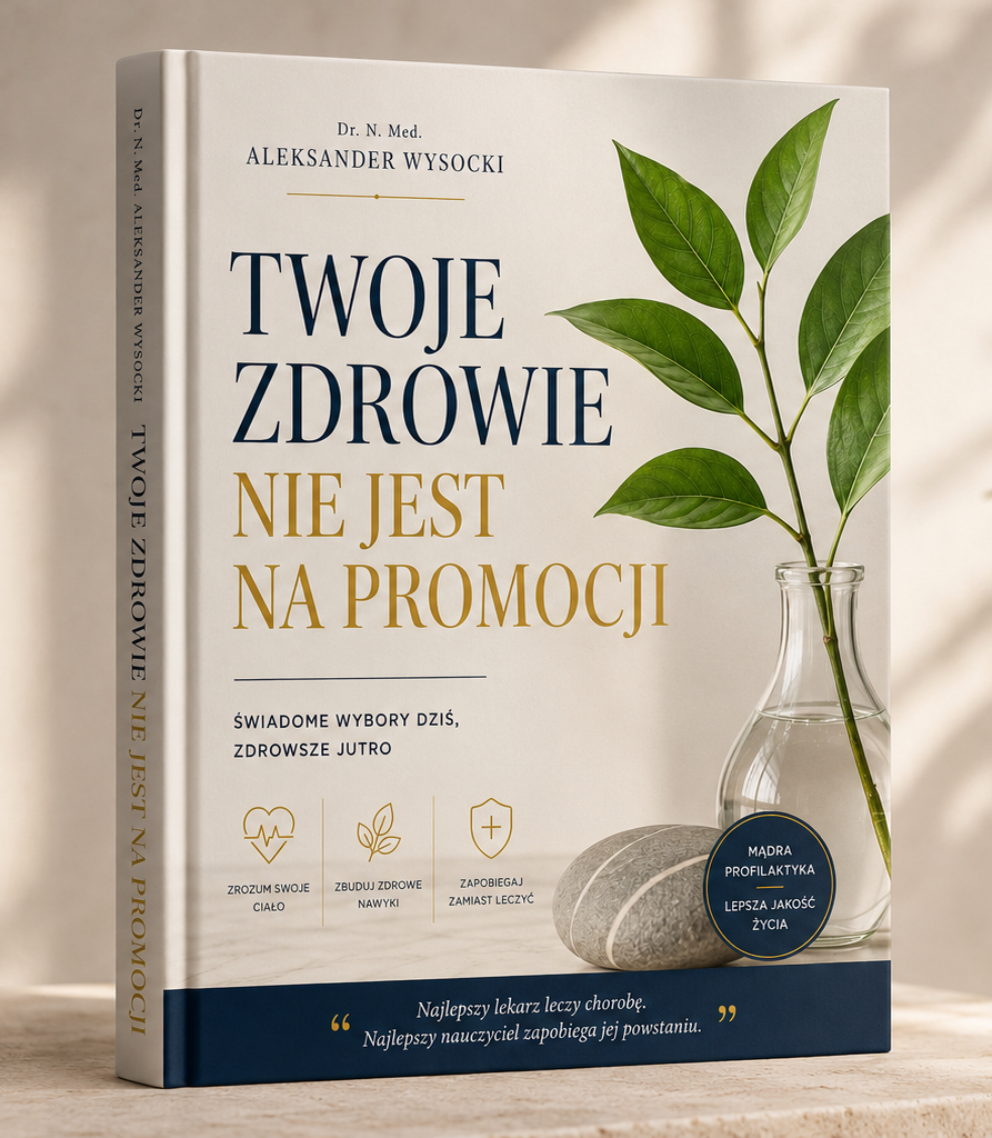 książka Twoje zdrowie nie jest na promocji – Dr. N. Med. Aleksander Wysocki
